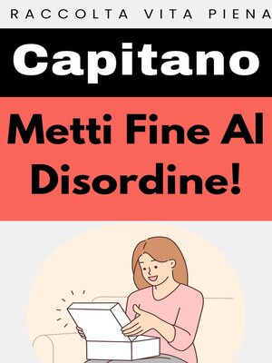 cover image of Metti Fine Al Disordine!